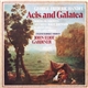 Georg Friedrich Händel, John Eliot Gardiner, The English Baroque Soloists, Norma Burrowes, Anthony Rolfe Johnson, Martyn Hill, Willard White - Acis And Galatea